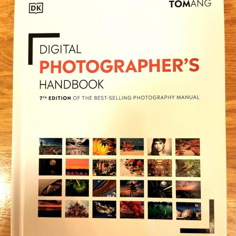 DK Digital Photographers Handbook by Tom Ang.