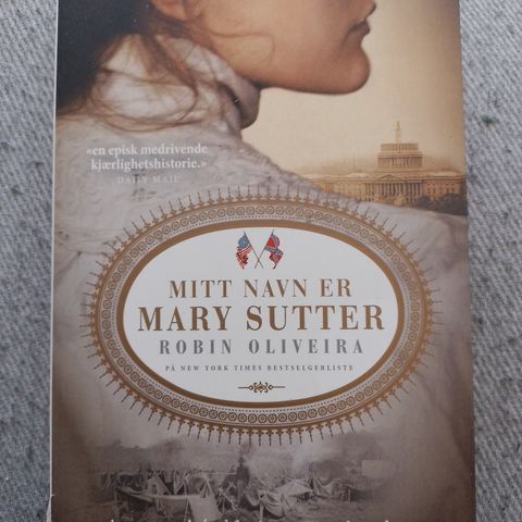 MITT NAVN ER MARY SUTTER - Robin Oliveira.