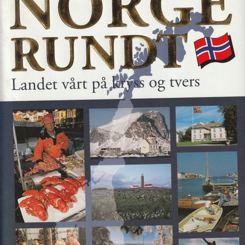 Norge rundt Landet vårt på kryss og tvers Oslo. 1996  innb.m.omslag
