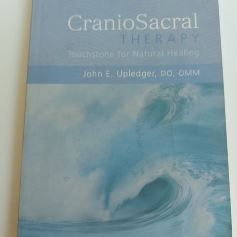 CranioSacral Therapy: Touchstone for Natural Healing