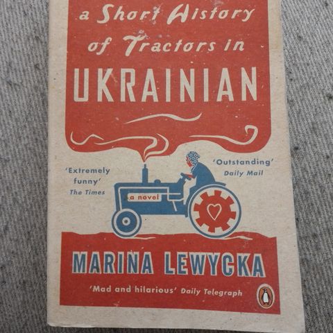 A SHORT HISTORY OF TRACTORS IN UKRAINIAN - Marina Lewycka