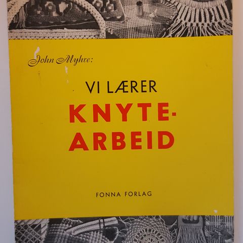 "Vi lærer knyte-arbeid"  John Myhre Vintage håndverk/håndarbeid . trn 111