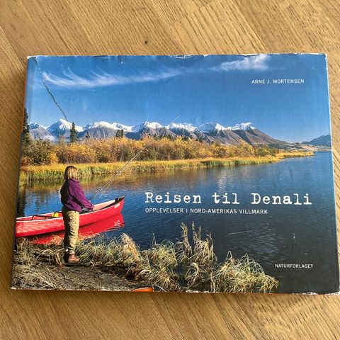 Reisen til Denali - Arne J. Mortensen