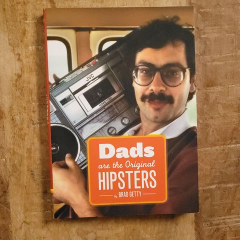 Dads were the Original Hipsters - 2012 - utsolgt i Norge