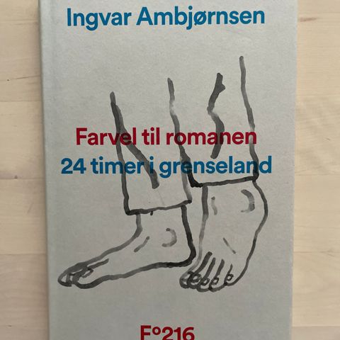 Ingvar Ambjørnsen «Farvel til romanen. 24 timer i grenseland»