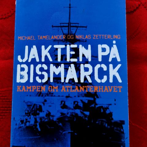 Jakten på Bismarck. Kampen om Atlanterhavet