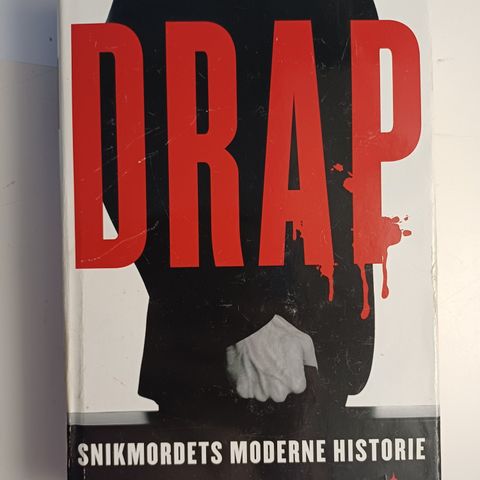 Drap: snikmordets moderne historie  Av  Kris Hollington