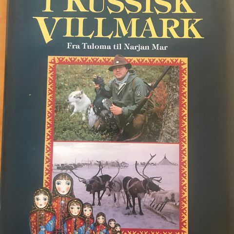 I russisk villmark ,   fra Tuloma til Narjan Mar,     Øyvind Ravna