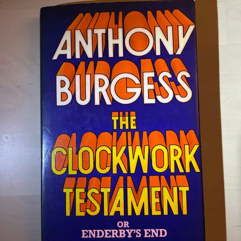 1. utg Anthony Burgess «The clockwork testament or Enderby’s end»