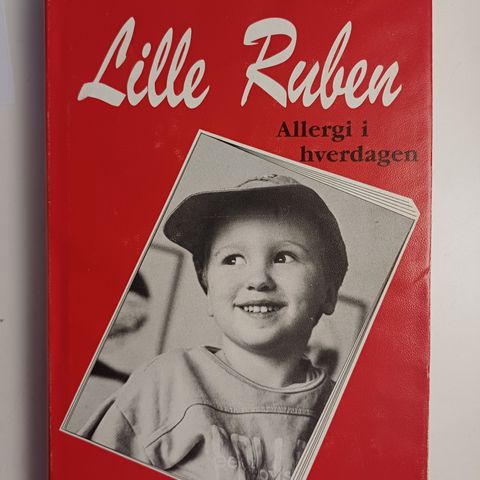 Lille Ruben - allergi i hverdagen  :  Åse-Mette Larsen