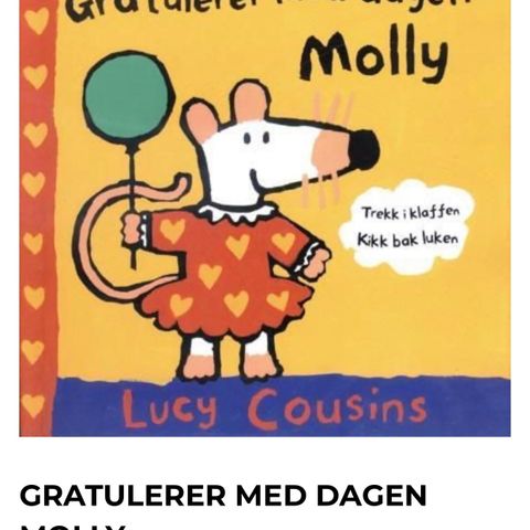Ønskes kjøpt; ‘Gratulerer med dagen, Molly’ av Lucy Cousins fra 1998