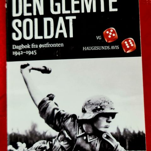 Den Glemte Soldat. Dagbok fra Østfronten 1942-1945