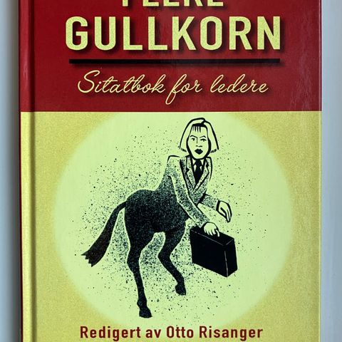 Boken "Flere Gullkorn - sitatbok for ledere" av Otto Risanger