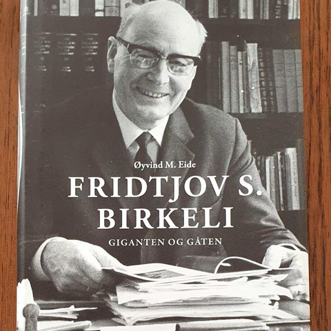 Øyvind M. Eide - Fridtjov S. Birkeli - Giganten og gåten (Innbundet)