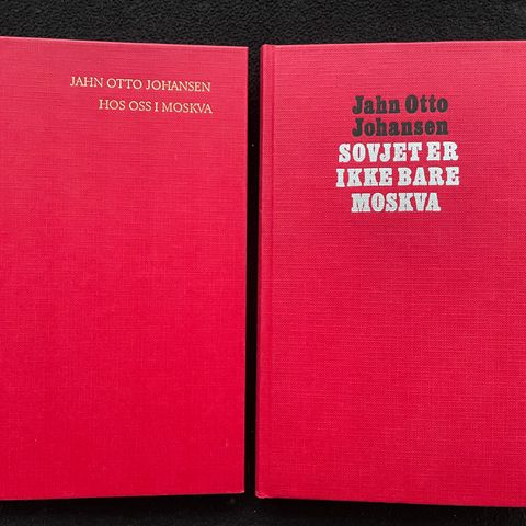 Jahn Otto Johansen - Hos oss i Moskva og Sovjet er ikke bare Moskva -  2 bøker