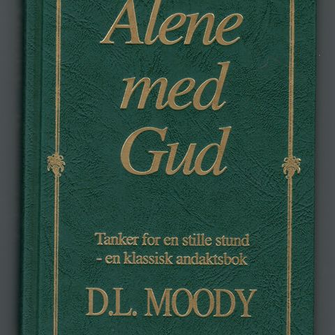 Alene med Gud - Tanker for en stille stund - D.L. Moody