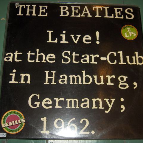 The Beatles – Live! At The Star-Club In Hamburg, Germany; 1962.