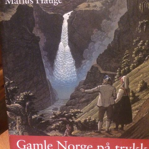 Gamle Norge på trykk   -   Marius Hauge