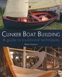 Clinker Boat Building: A guide to traditional techniques av Martin Seymour