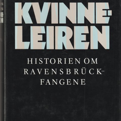 Kristian Ottosen Kvinneleiren. Historien om Ravensbrück-fangene 1991