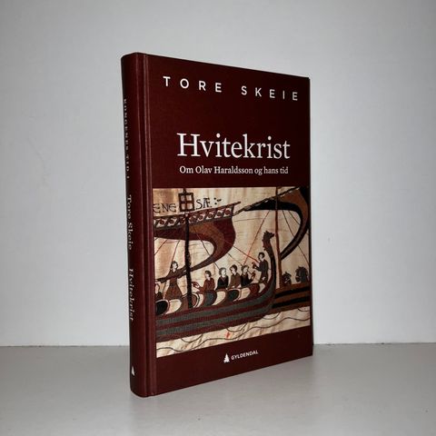 Hvitekrist. Om Olav Haraldsson og hans tid - Tore Skeie. 2019