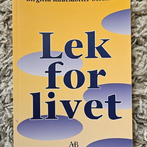 Lek for livet- Birgitta Knutsdotter Olofsson- forskning og eksempler