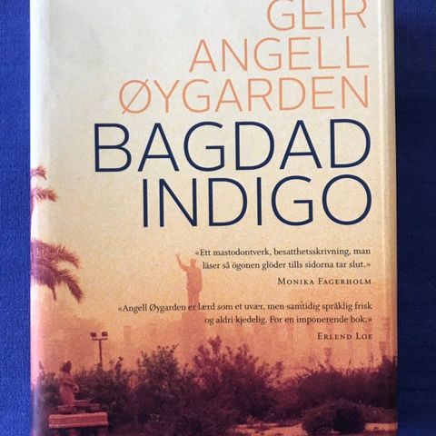 Geir Angell Øygarden: Bagdad Indigo