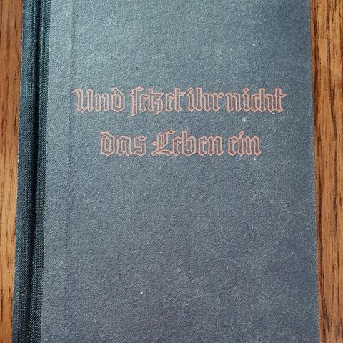 Herbert Müllenbach - Und jetzt ihr nicht das leben ein (Innbundet - Tysk tekst)