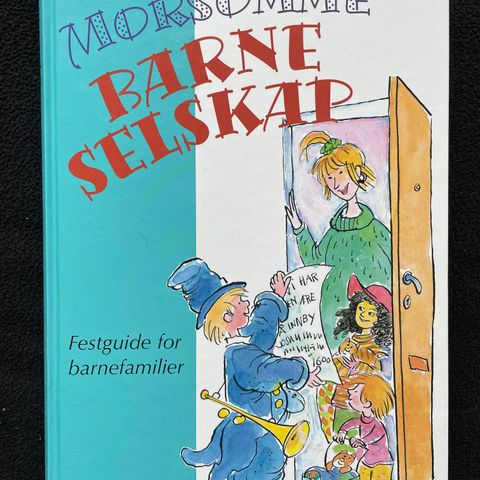 Morsomme barneselskap - Festguide for barnefamilier