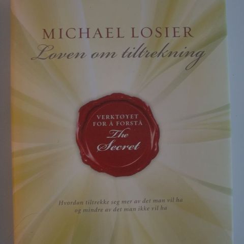 Loven om tiltrekning Lær å forstå The Secret Michael J. Losier