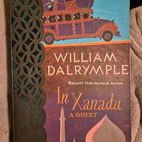 William Dalrymple: In Xanadu. A quest.