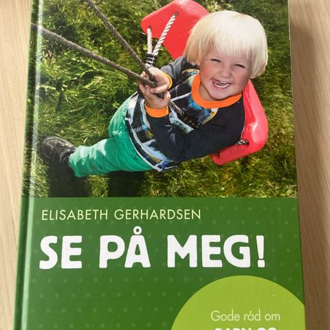 Se på meg! Bok om barns selvfølelse . Elisabeth Gerhardsen