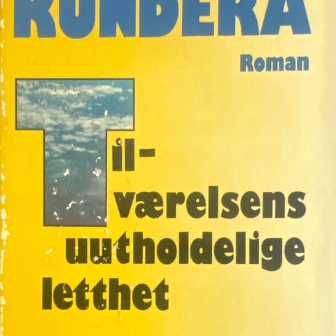 Milan Kundera: "Tilværelsens uutholdelige letthet". Roman