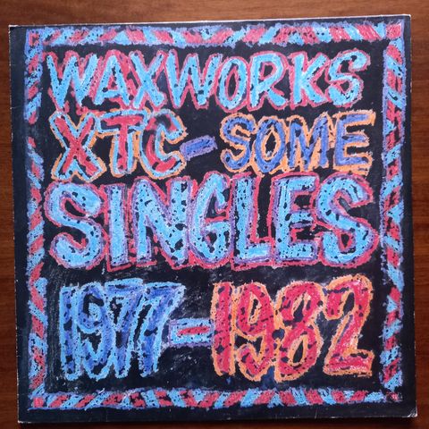 XTC- Waxworks: Some Singles 1977–1982