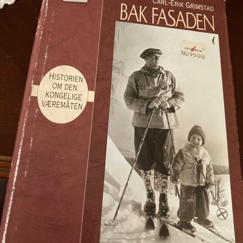 Bak fasaden.  Historien om den kongelige væremåte.  Carl-Erik Grimstad