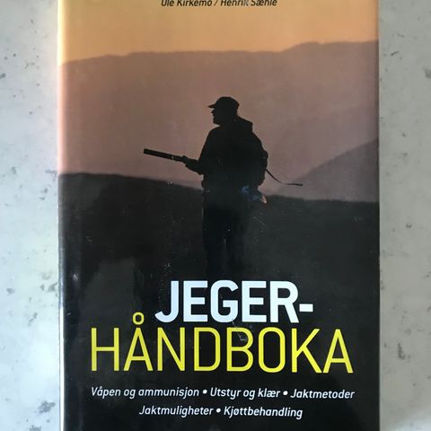 Jagerhåndboka - Ole Kirkemo & Henrik Sæhle