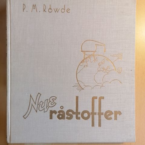 P.M. Röwde: Nye råstoffer 1940