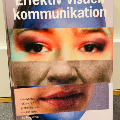 Bo Bergstrom  - Effektiv visuell kommunikation svensk bok