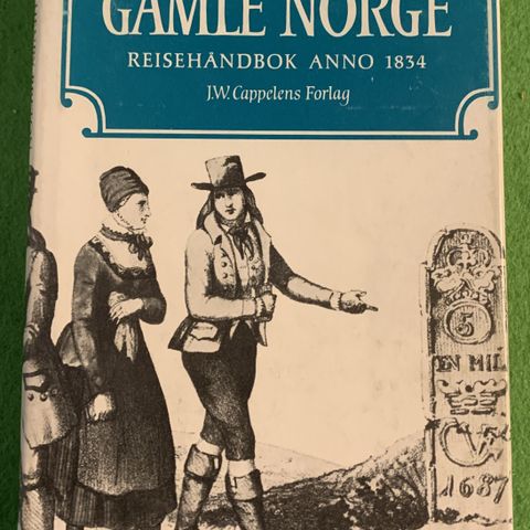 Gamle Norge. Reisehåndbok anno 1834 (1975)