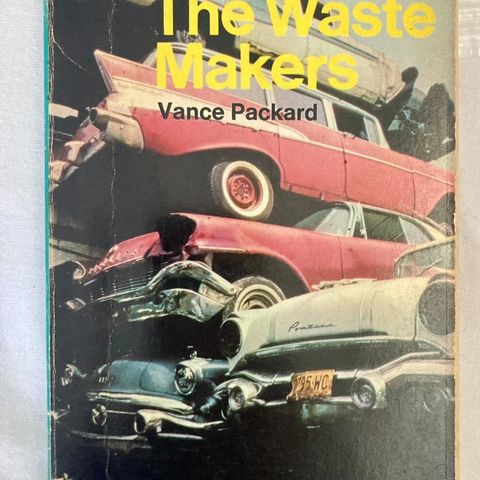 Vance Packard ‘ The Waste Makers’,  1963, U.K. Edition Meget God Stand