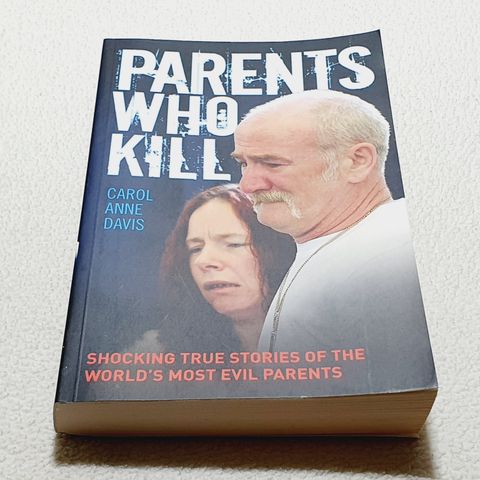 Parents Who Kill | Carol Ann Davis | True Crime