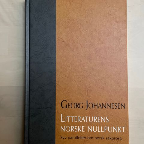 Georg Johannesen «Litteraturens norske nullpunkt. Syv pamfletter om sakprosa»