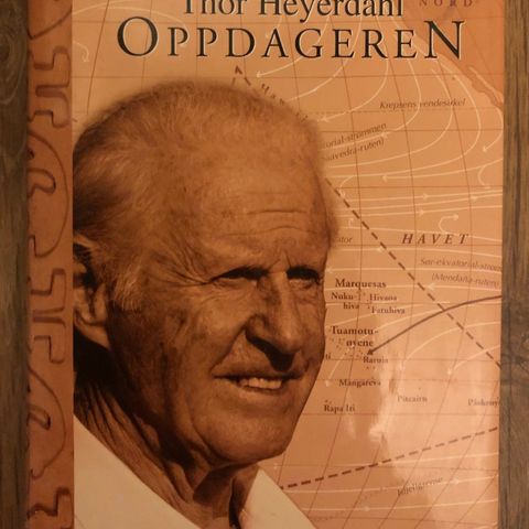 Thor Heyerdahl - Oppdageren