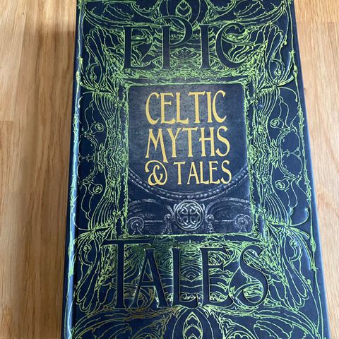 Epic Tales Celtic Myths & Tales bok