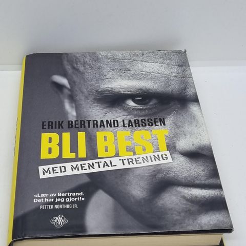 Bli best med mental trening  - Erik Bertrand Larssen