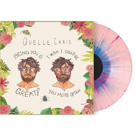 Quelle Chris - Being You Is Great, I Wish I Could Be... | Splatter Vinyl (LP)