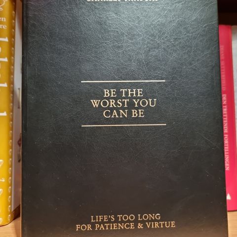 Be the worst you can be