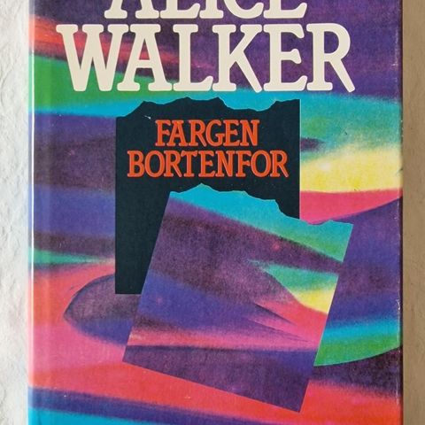 Fargen Bortenfor (1984) Alice Walker