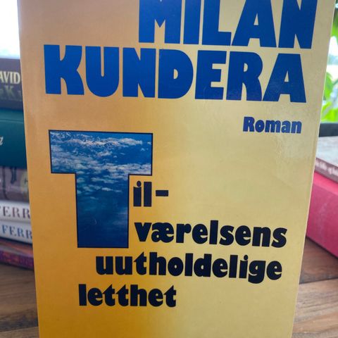 Milan Kundera - Tilværelsens uutholdelige letthet