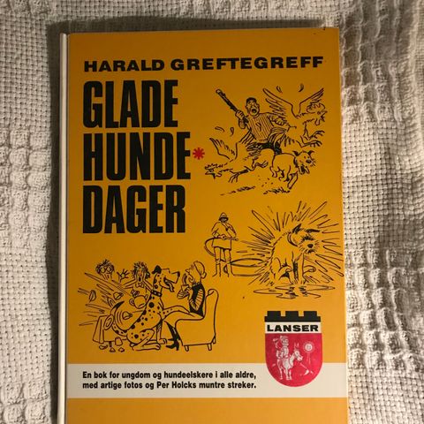 Harald Greftegreff. Glade Hundedager.